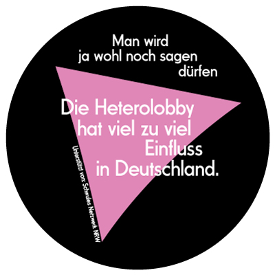 Man wird ja wohl noch sagen dürfen: Die Heterolobby hat viel zu viel Einfluss in Deutschland.
