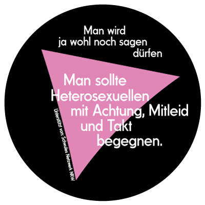 Man wird ja wohl noch sagen dürfen: Man sollte Heterosexuellen mit Achtung, Mitleid und Takt begegnen.